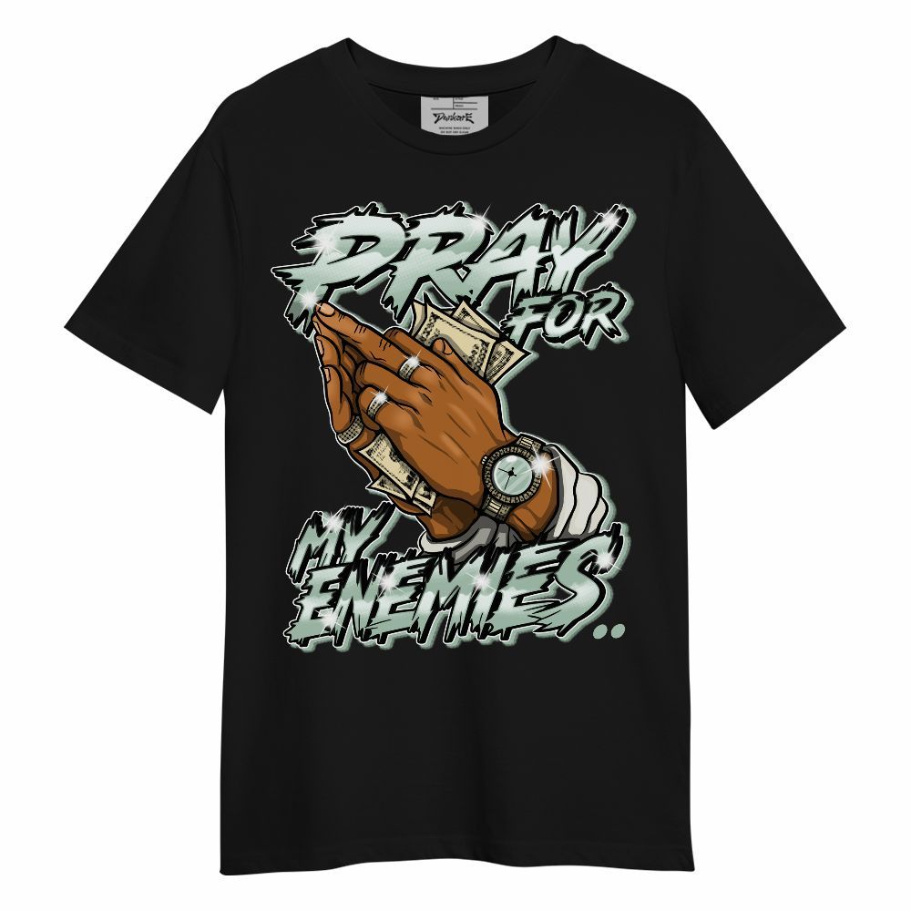 Shirt To Match Joins Year Of The Snake 5s - Prayed For Enemies Graphic Unisex Shirt