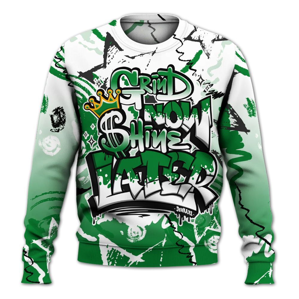 Sweatshirt To Match Lucky Green 1s - Grind Shine Later Drip All Over Print