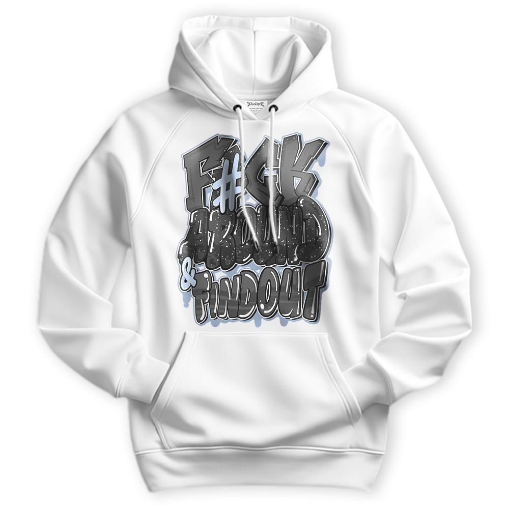 Sweatshirt To Match Reverse Black White 6s Hoodie - F Around Find Out Graphic Hoodie Unisex