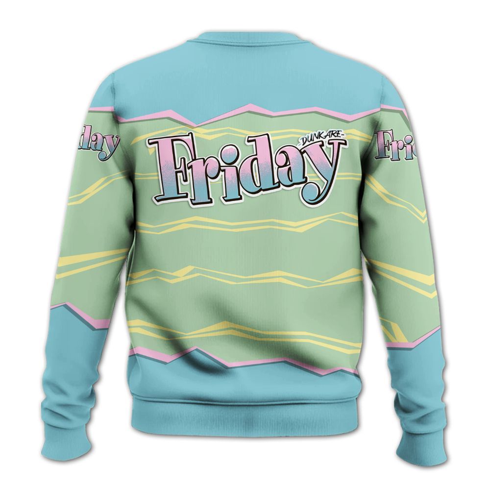 Sweatshirt To Match SB Dunk Low Visty - Friday Movie 90s TV All Over Print