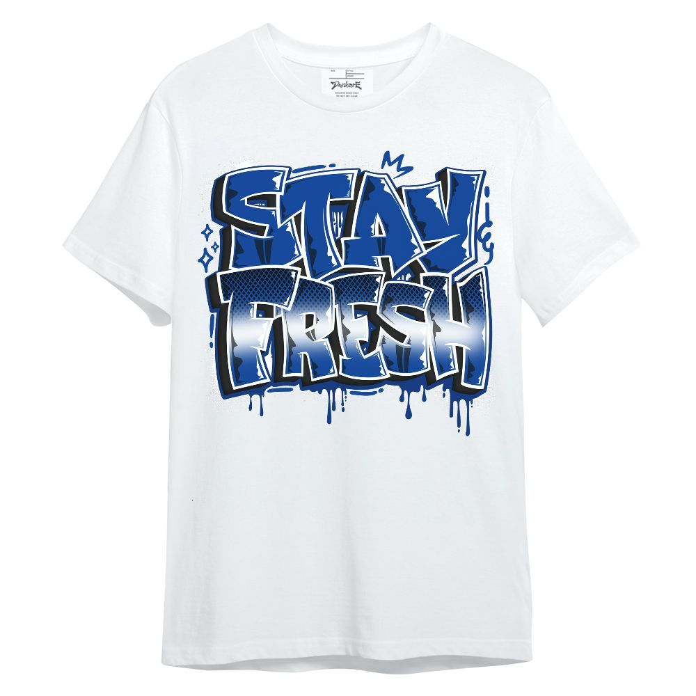 Shirt To Match Hyper Royal 12s - Stay Fresh Dripping Streetwear Unisex Shirt