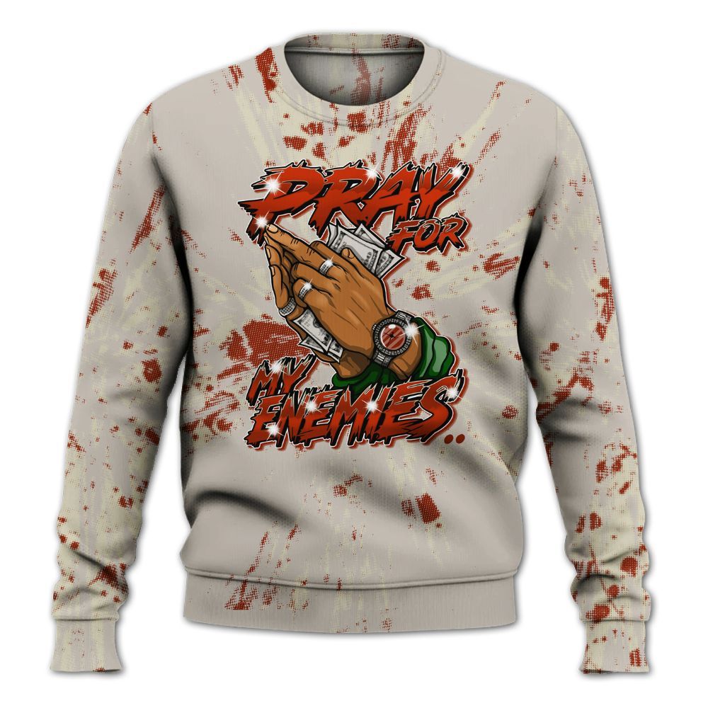 Sweatshirt To Match El Grito 5s - Prayed For Enemies Graphic Luxury All Over Print