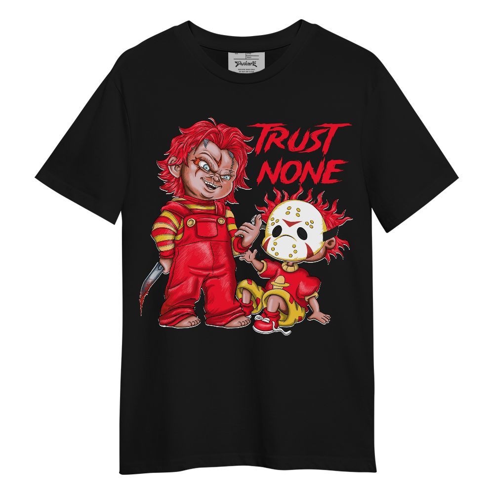 Shirt To Match KD 18 Air Bakin - Trust No One Scary Unisex Shirt