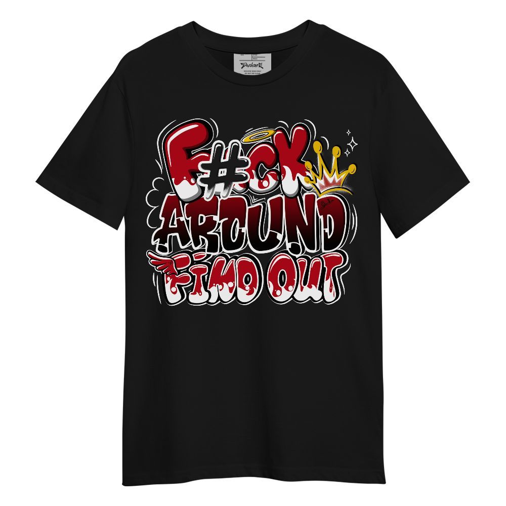 Shirt To Match Bred Velvet 11s - FK Around Find Out Fly Unisex Shirt