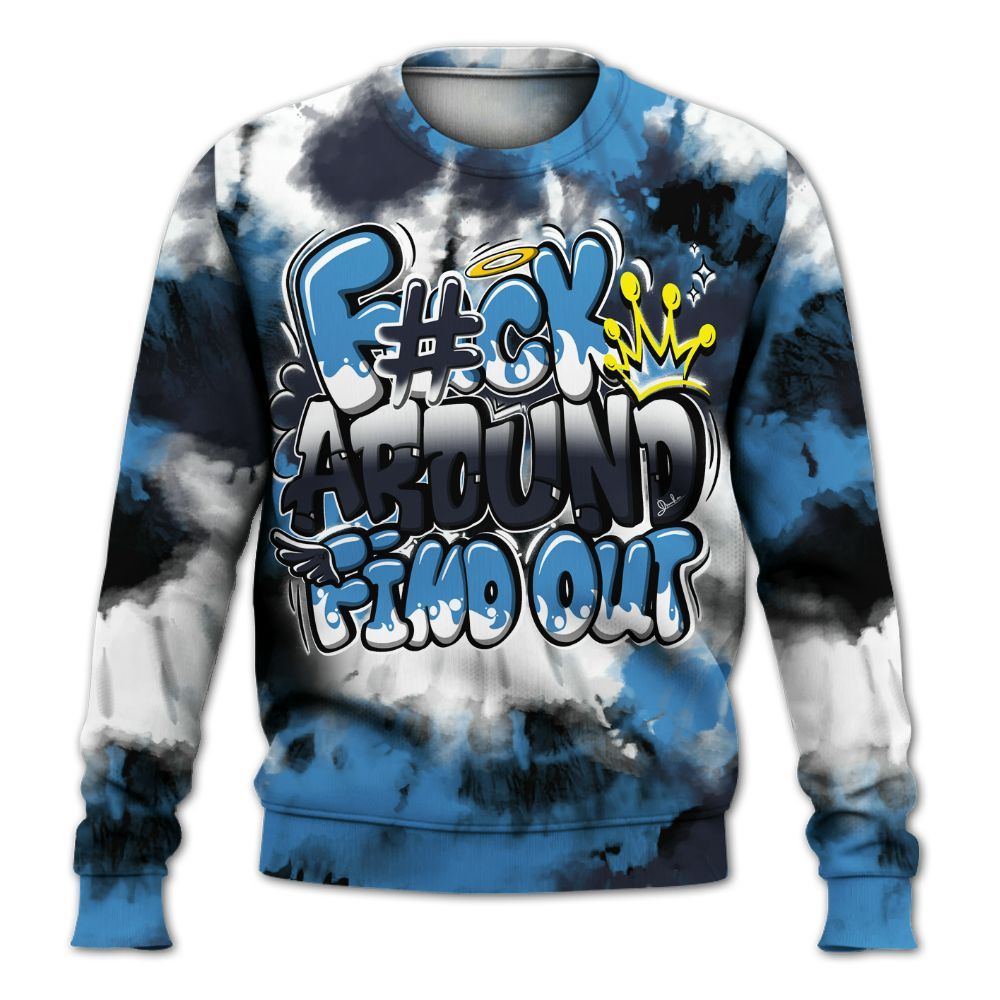 Sweatshirt To Match Low OG Obsidian 1s - Tie Dye FK Around Find Out All Over Print
