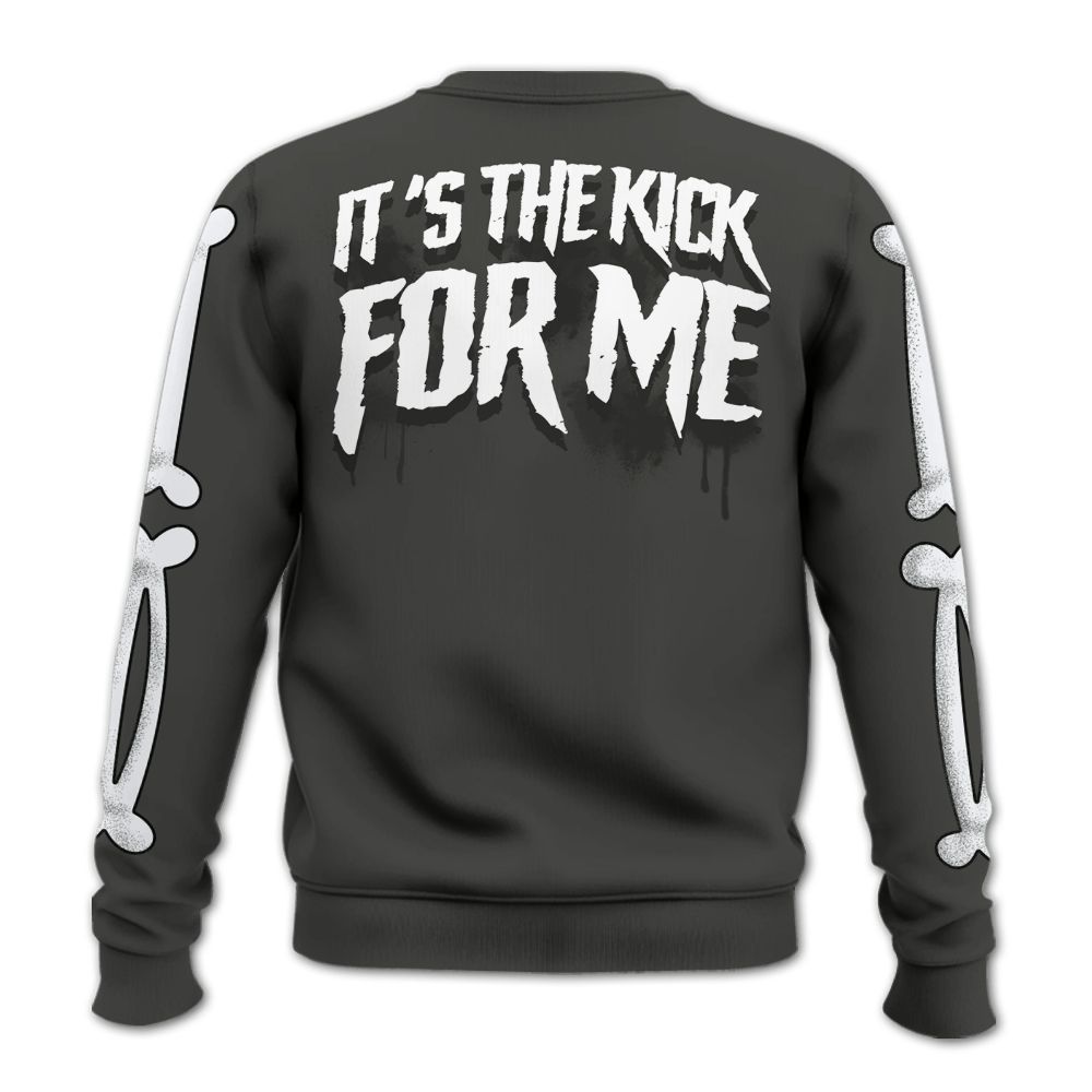Sweatshirt To Match Dunk Low Skateboards Black - It's The Kick For Me All Over Print