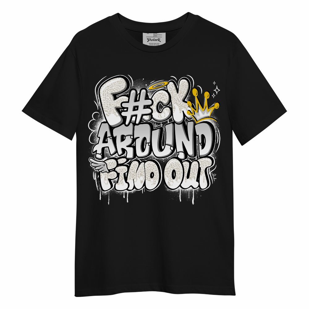 Shirt To Match Retro Pure Money 3s - FK Around Find Out Graphic