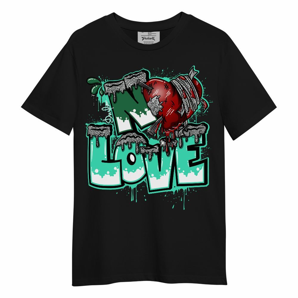 Shirt To Match Black Green Glow 3s - Drip No Love Streetwear Unisex Shirt