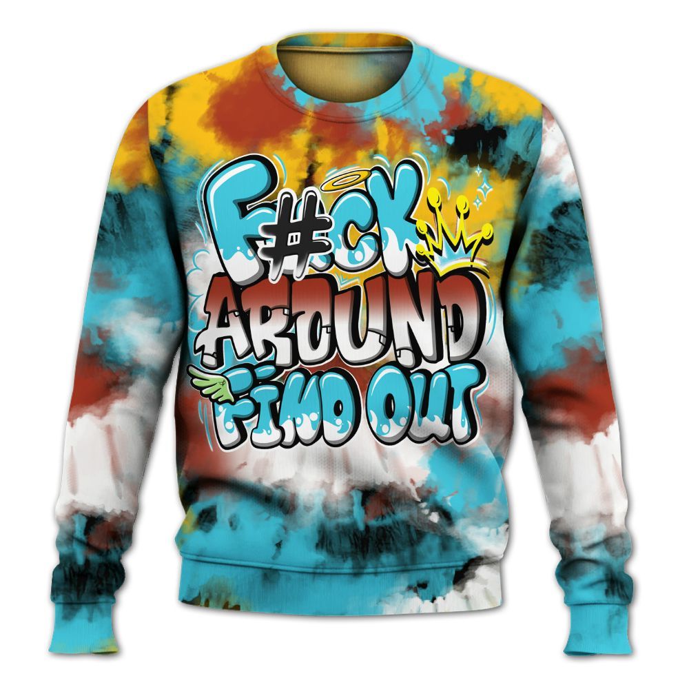 Sweatshirt To Match SB Dunk Di'Orr Greenwood - Tie Dye FK Around Find Out All Over Print