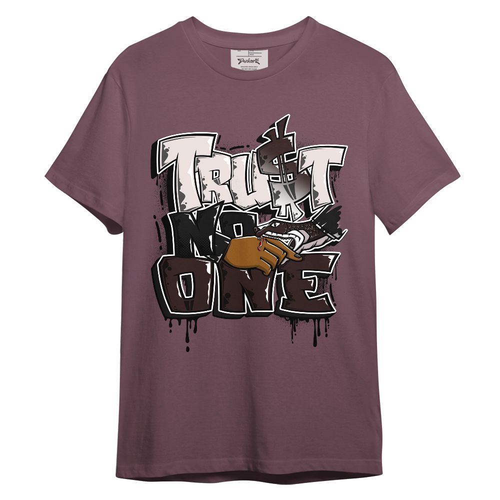 Shirt To Match AMM Air Smokey Mauve 6s - Dripping Trust No One Graphic