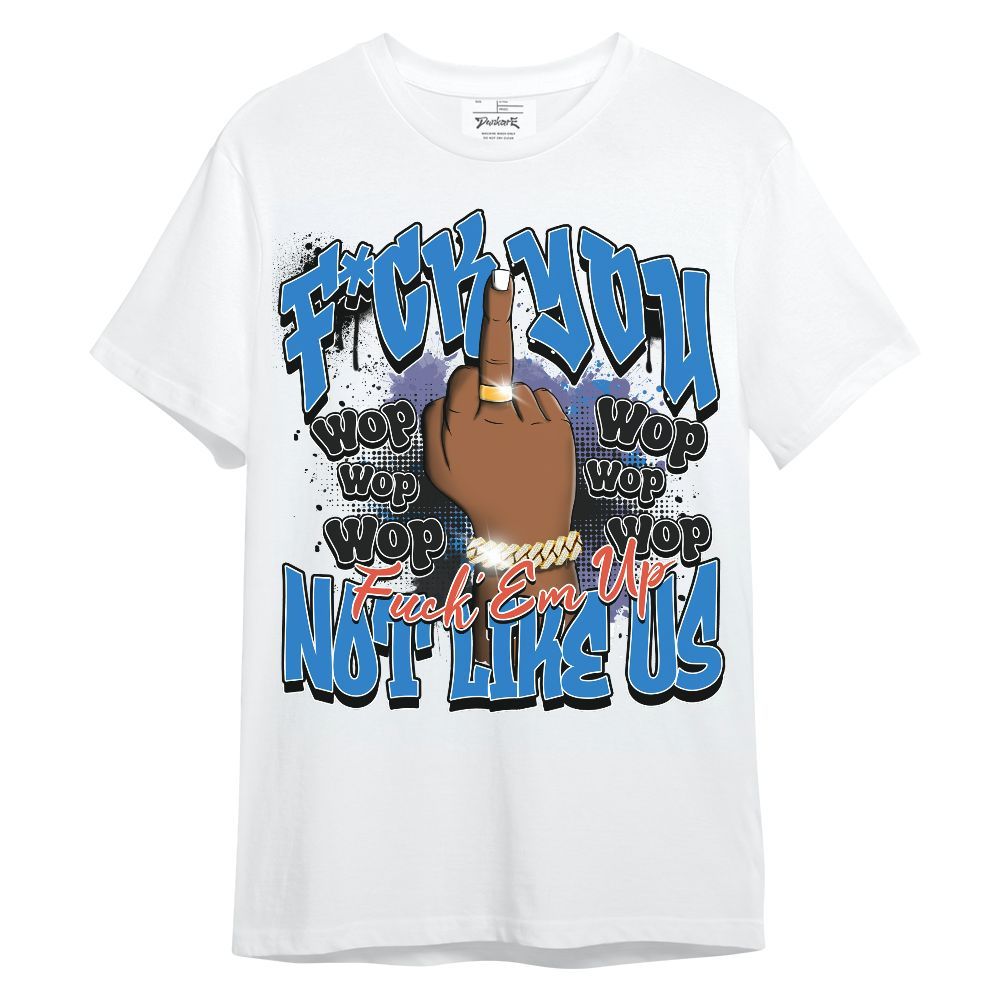 Shirt To Match Hi-Res Blue 700s - Dont Like Us Retro Unisex Shirt