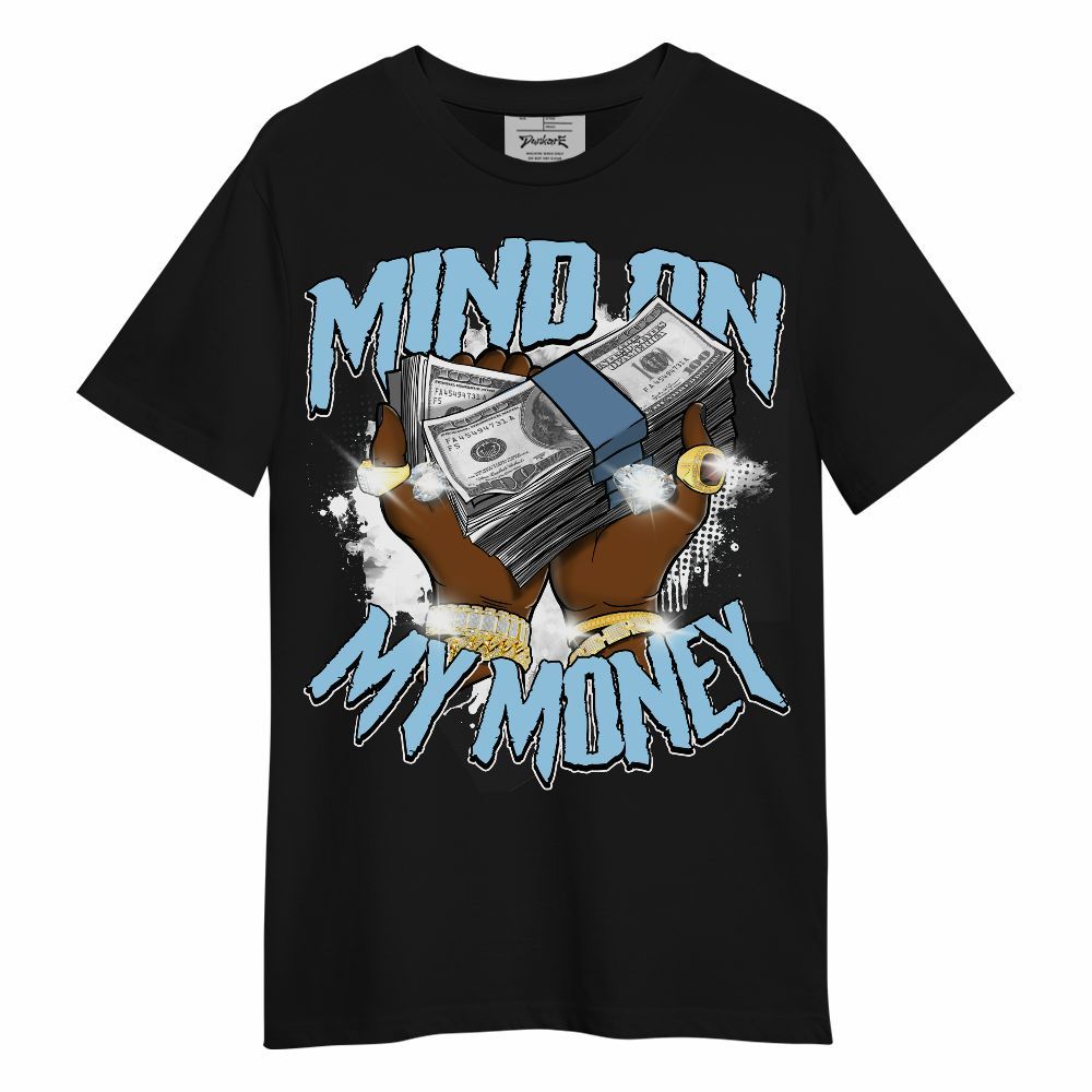 Shirt To Match Legend Blue 11s - Mind On My Money Graphic Unisex Shirt