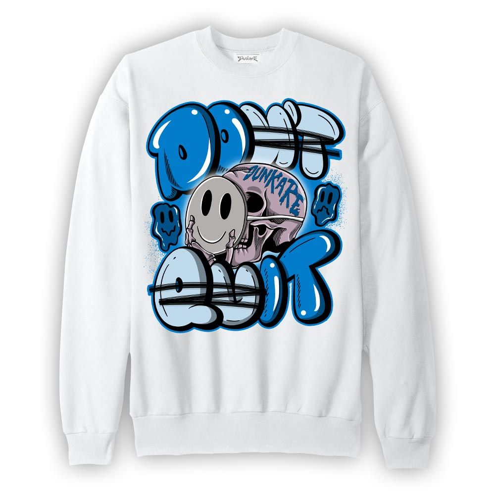 Sweatshirt To match Industrial Blue 4s Sweatshirt - Don't Quit Graffiti Graphic