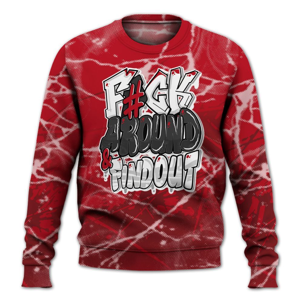 Sweatshirt To Match Bred Velvet 11s - F Around Find Out Graphic Profound All Over Print