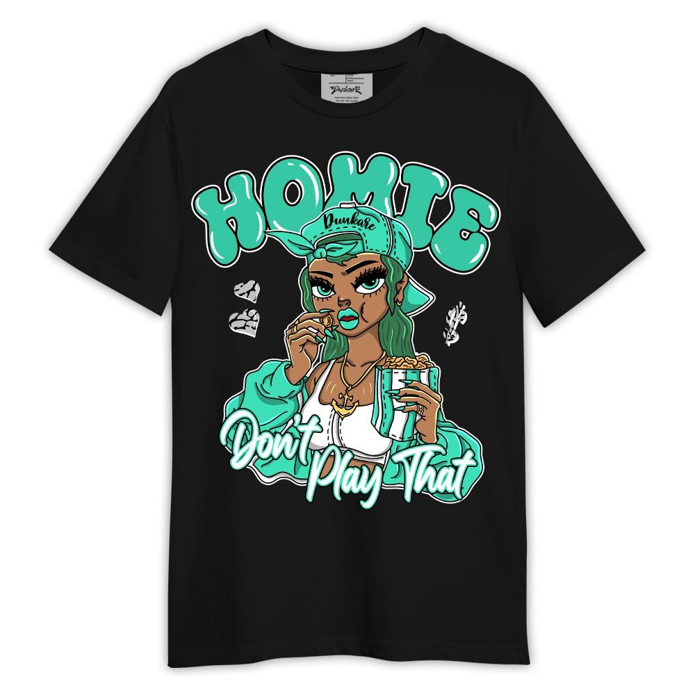 Shirt To Match Black Green Glow 3s - Homie Don't Play That Shirt Green Glow 3s Outfit
