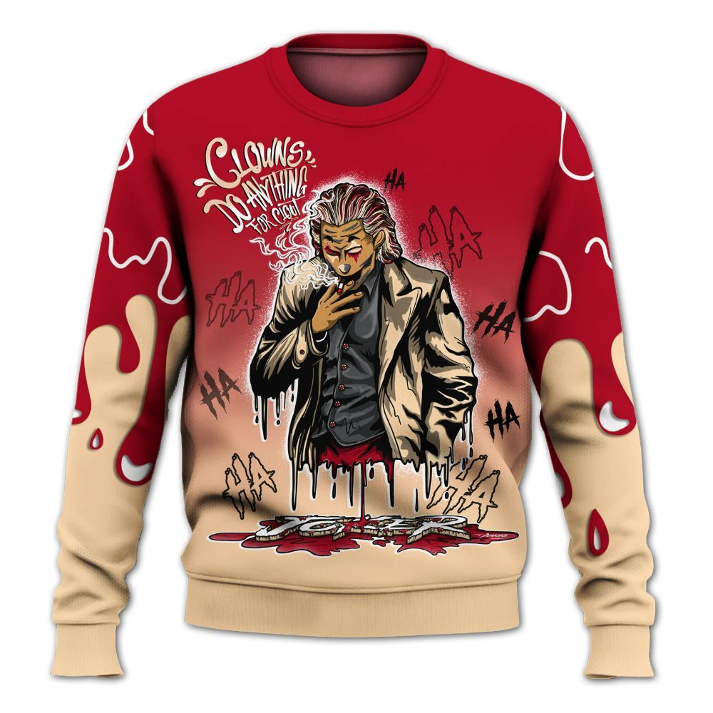 Sweatshirt To Match Retro Pizza GS 4s - Clowns Do Anything Haha All Over Print