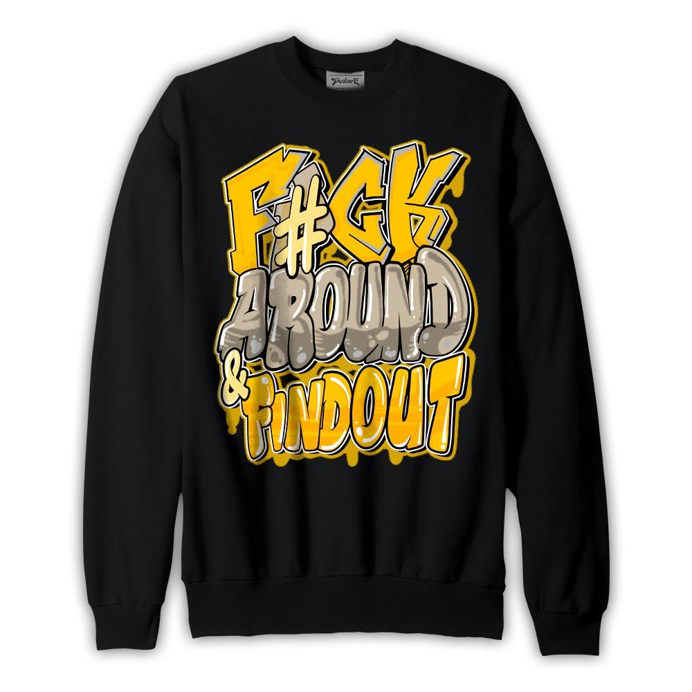 Sweatshirt To match Vivid Sulfur 4s Sweatshirt - F Around Find Out Graphic Graphic
