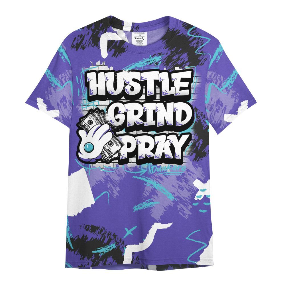 Shirt To Match SB Dunk Low Purple Lagoon - Hustle Grind Pray All Over Print