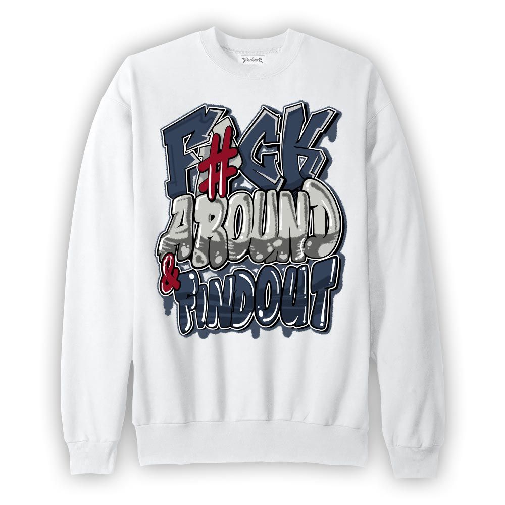 Sweatshirt To match Retro Olympic 6s Sweatshirt - F Around Find Out Graphic Graphic