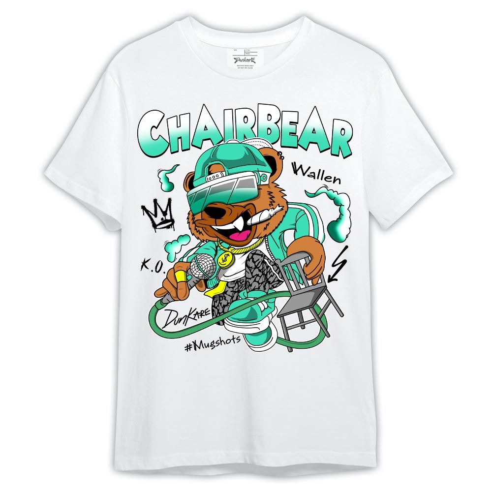 Shirt To Match Shirt ChairBear Wallen Mugshot, 3 Green Glow T-- To Match Sneaker Black Green Glow 3s Graphic Tee LTRP