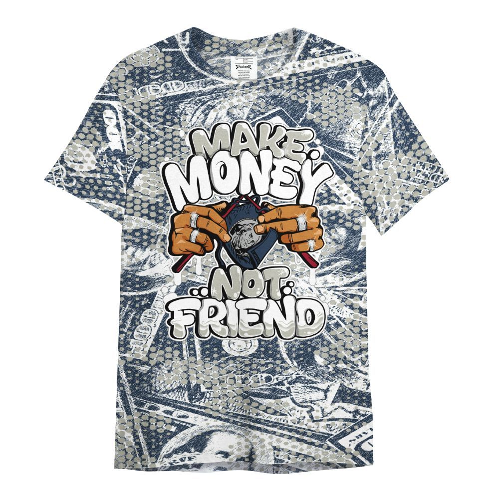 Shirt To Match Navy Blue 2024 6s - Make Moneys Not Friend Graphic Banknotes All Over Print