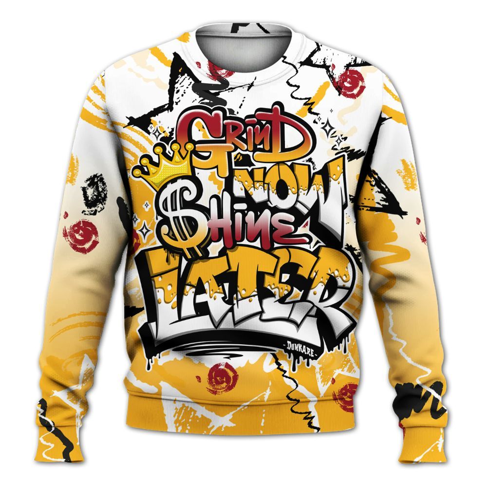 Sweatshirt To Match White Taxi 12s Shirt, Grind Shine Later Drip All Over Print