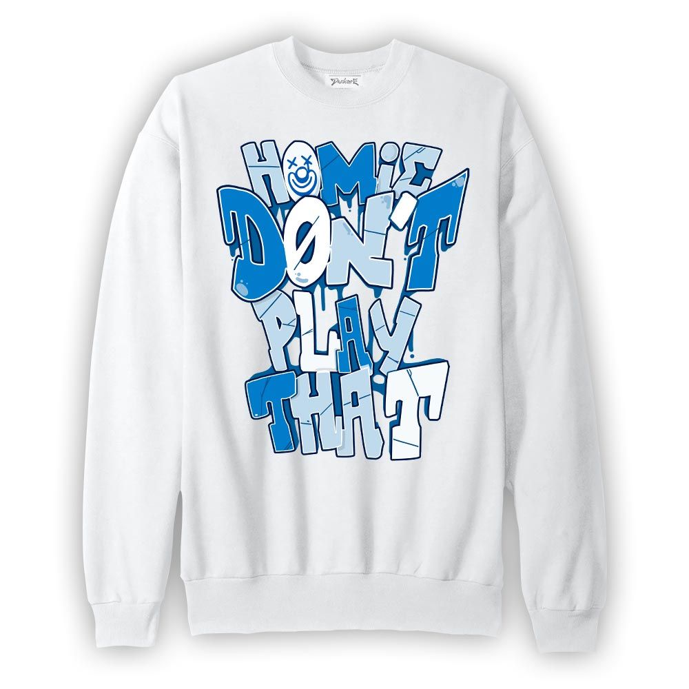 Sweatshirt To match Industrial Blue 4s Sweatshirt - Don't Play That Graphic Graphic