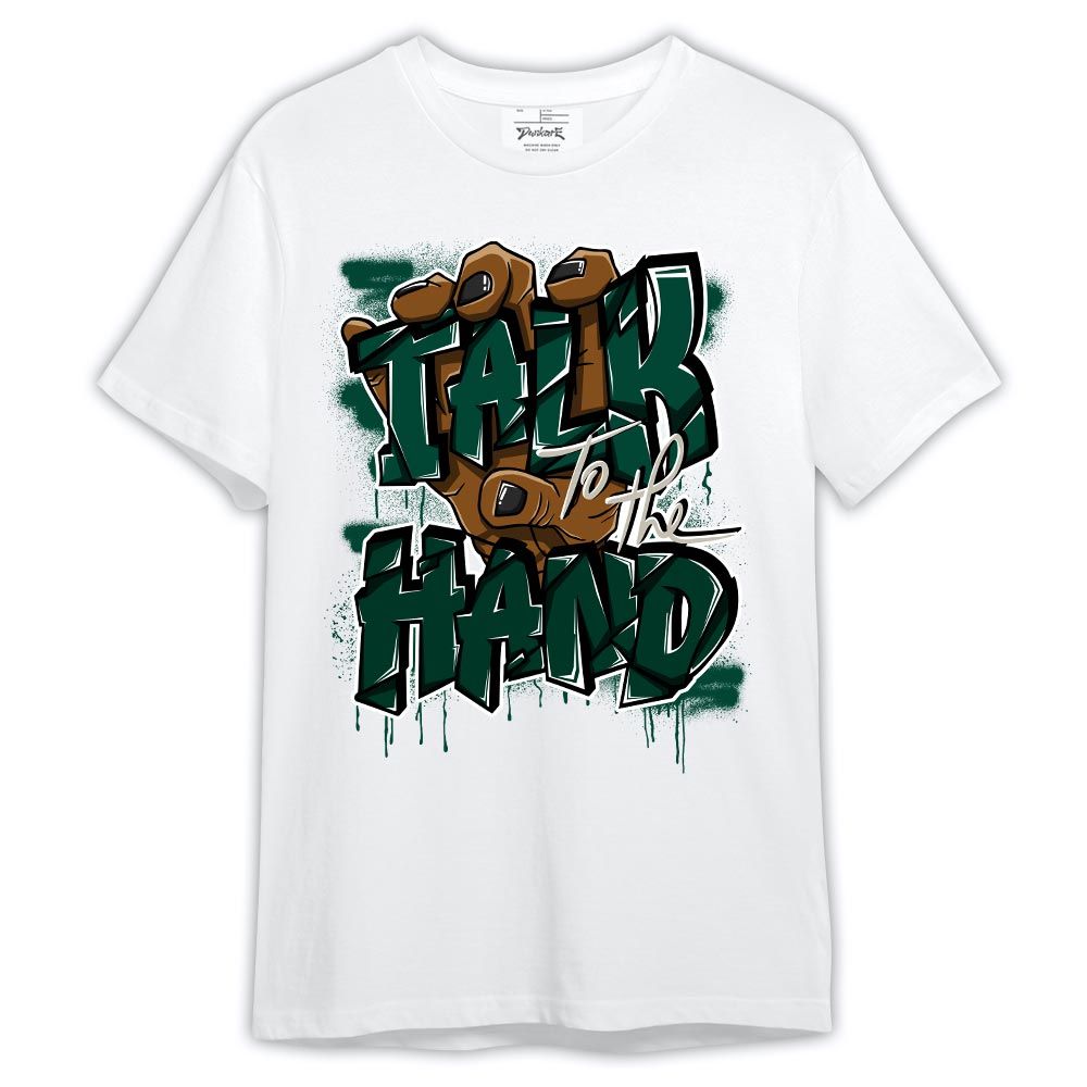 Shirt To Match Oxidized Green 4s - Talk To The Hand Spray Shirt Outfit