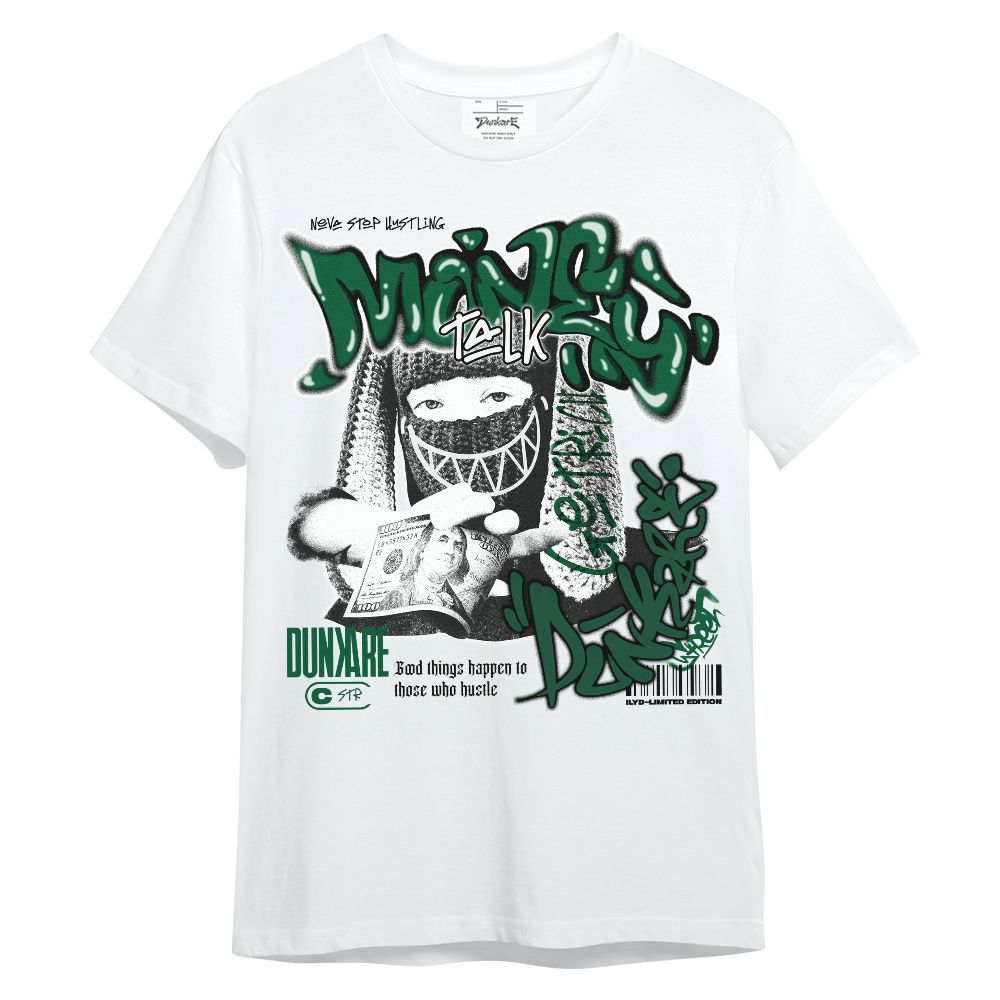 Shirt To Match High Gorge Green 1s - Money Talk Rap Unisex Shirt
