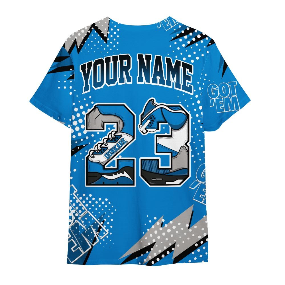 Dunkare Shirt Custom Name Number 23 5s Got'em, Military Blue 4s T-Shirt, To Match Sneaker Industrial Blue 4s Graphic Tee 1504 HDT