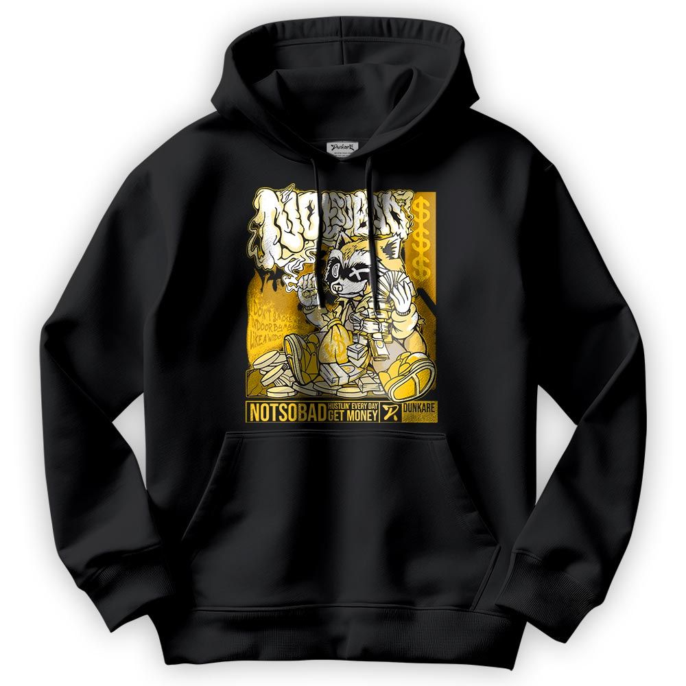 Sweatshirt To Match Vivid Sulfur 4s Hoodie - Not So Bad Graphic Hoodie Unisex 1405 PAT