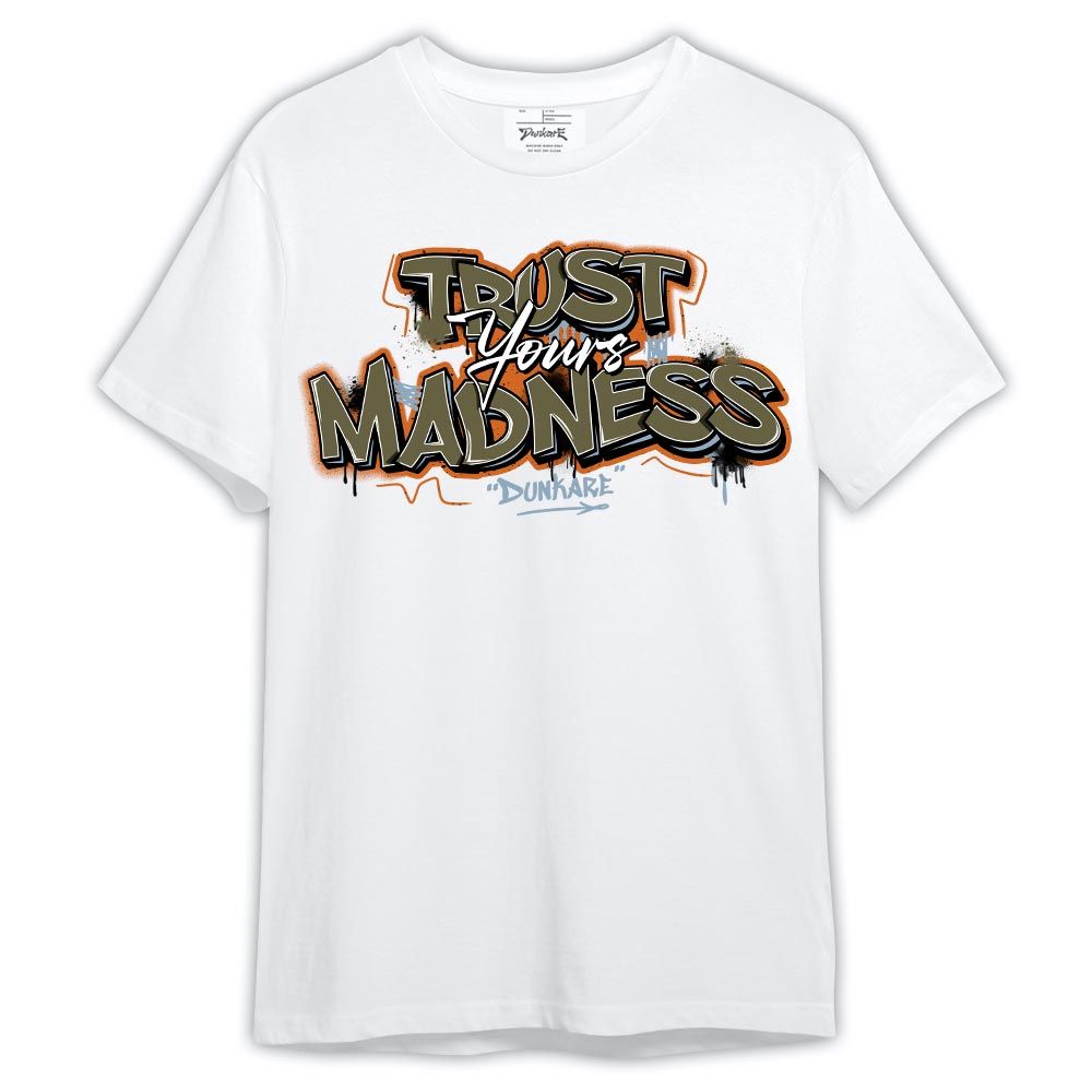 Shirt To Match Olive 5s - Trust Your Madness Shirt Outfit