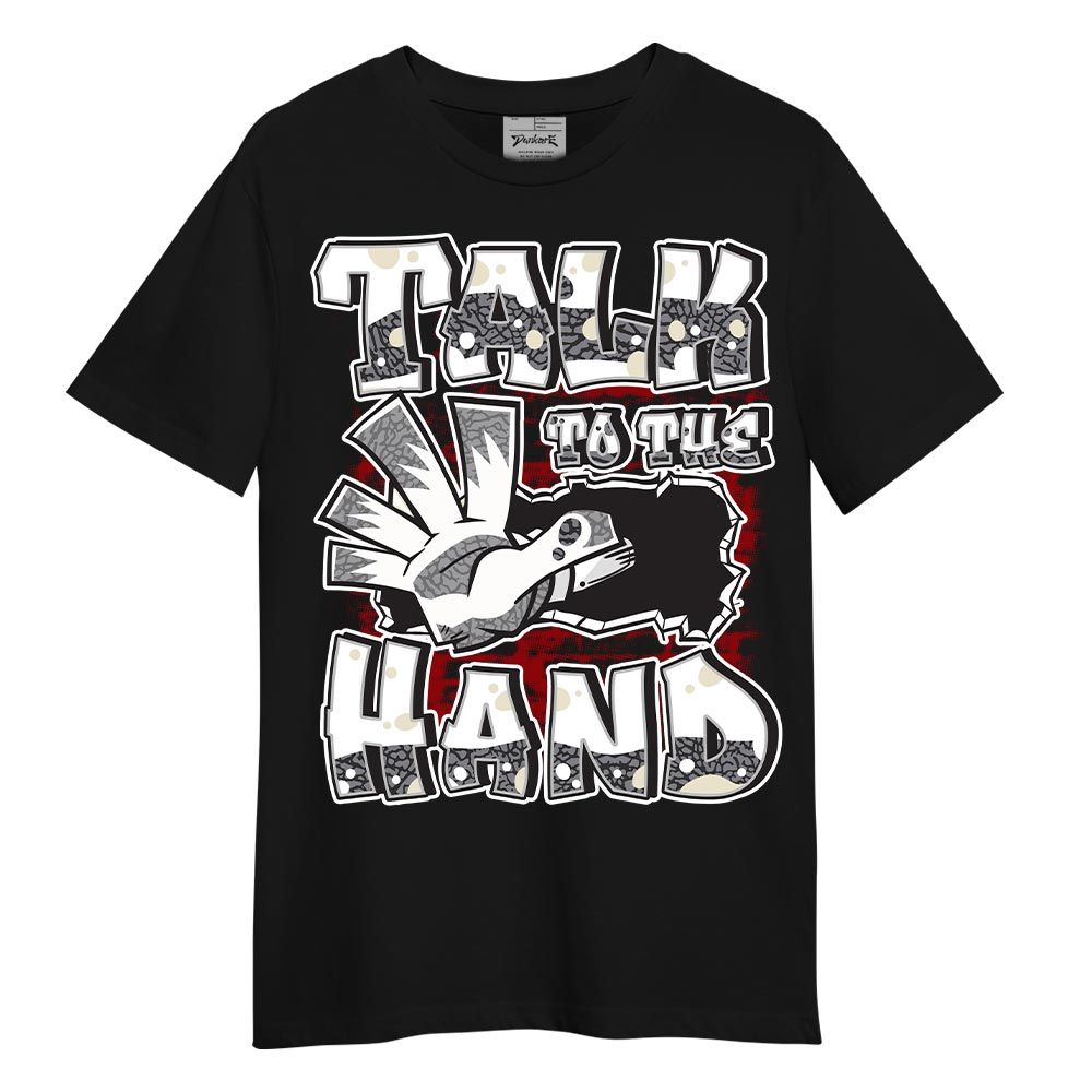 Shirt To Match Cement Grey 3s - Talk To Hand Graphic Shirt Unisex