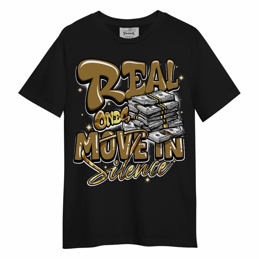 Shirt To Match NET Gold 4s - Real Ones Move In Streetwear Unisex Shirt