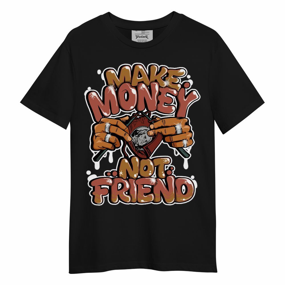 Shirt To Match SB Dunk Low Pro Burnt Sunrise - Make Money Not Friend Graphic Unisex Shirt