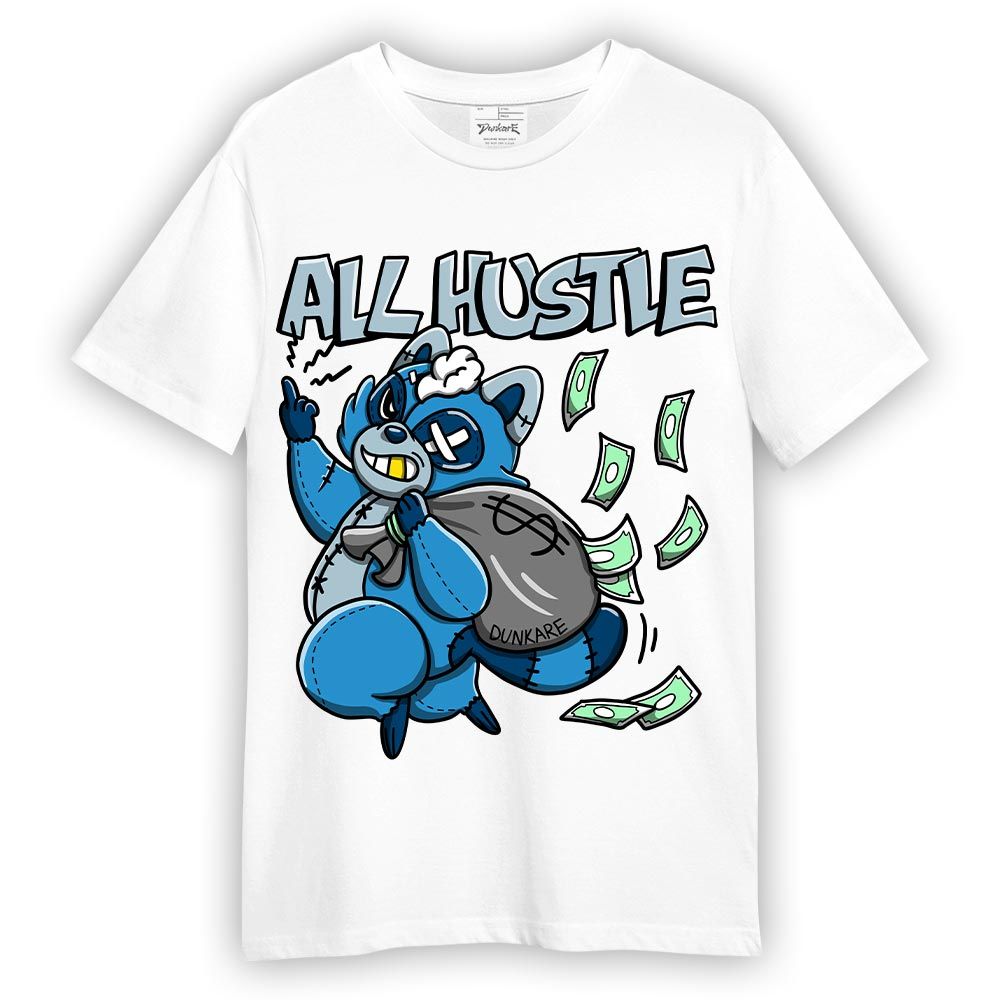 Shirt To Match Powder Blue 9s T-- All Hustles Raccoon T-Shirt Unisex 0405 DNY