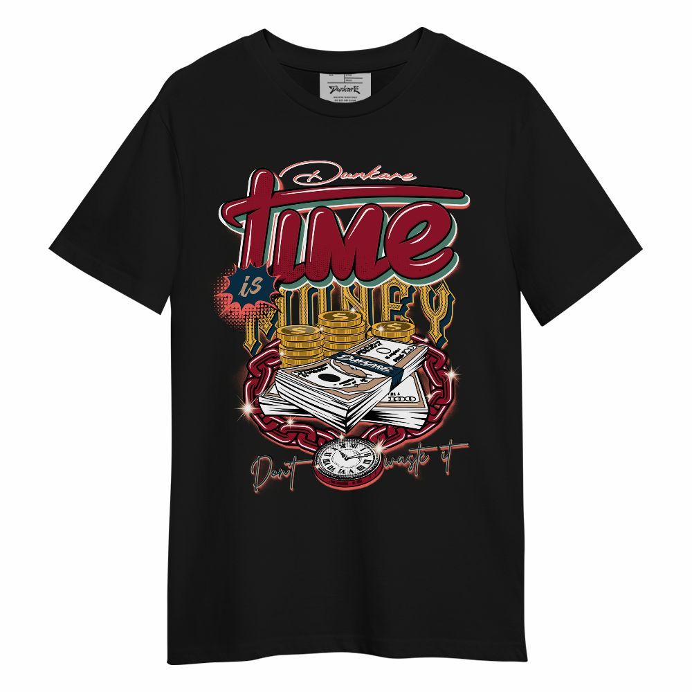 Shirt To Match Mid Multi Color 2022 1s - Time Is Money Unisex Shirt