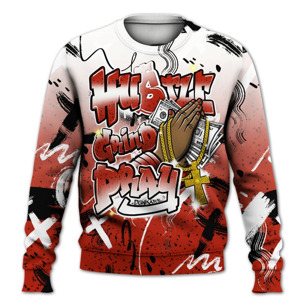 Sweatshirt To Match Red Cement 4s - Money Hustle Grind Pray All Over Print