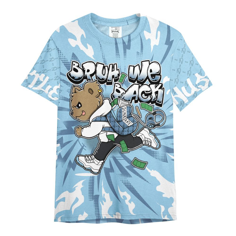 Shirt To Match Legend Blue 11s - Bruh We Back Bear All Over Print