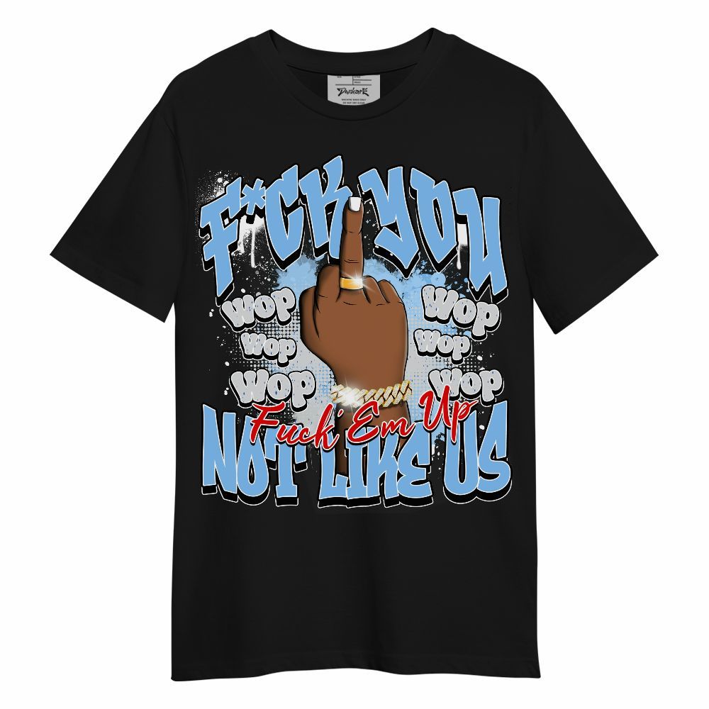 Shirt To Match University Blue 5s - Dont Like Us Retro Unisex Shirt