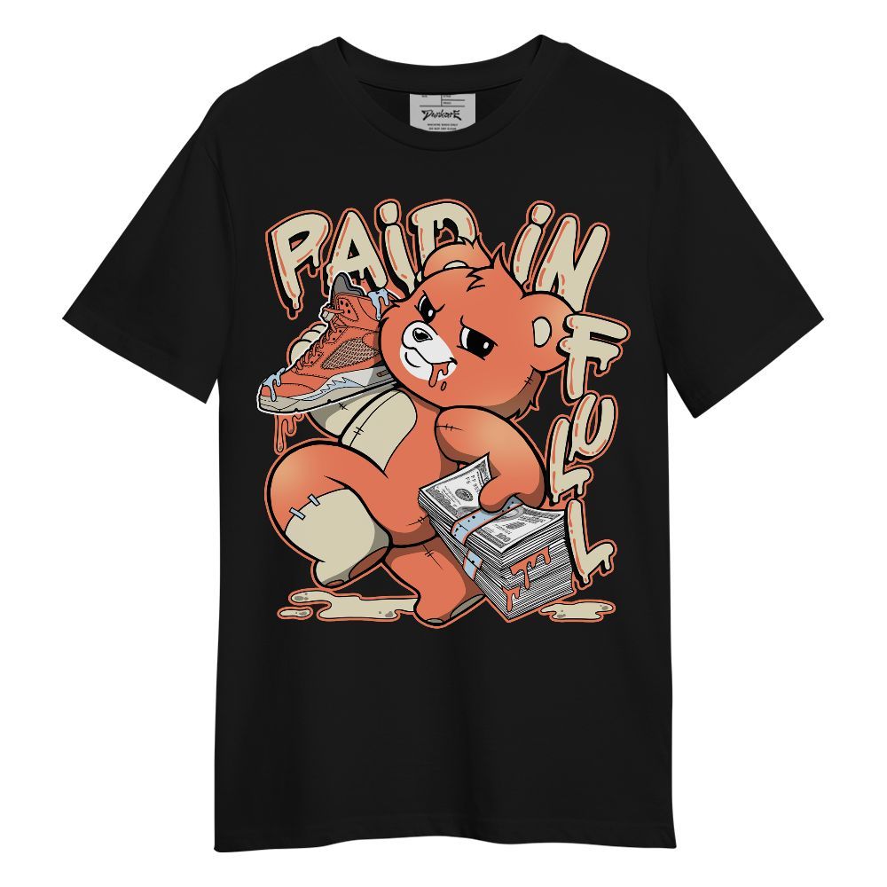 Shirt To Match DJ Khaled Crimson Bliss 5s - Drip Paid In Full Moneys Bear Unisex Shirt