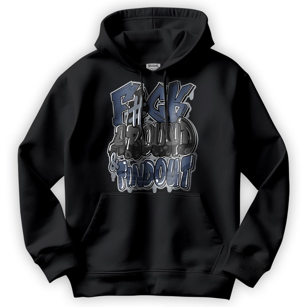 Sweatshirt To Match Low Diffused Blue 11s Hoodie - F Around Find Out Graphic Hoodie Unisex