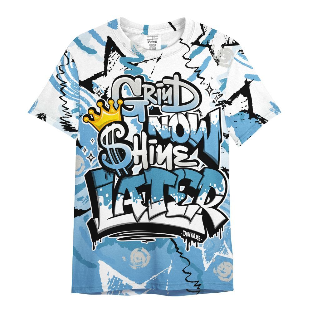 Shirt To Match SB Dunk Low University Blue - Grind Shine Later Drip All Over Print