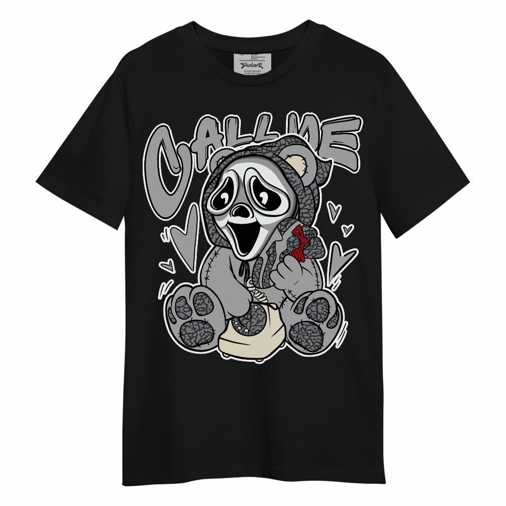 Shirt To Match Cement Grey 3s - Call Me Bear Unisex Shirt