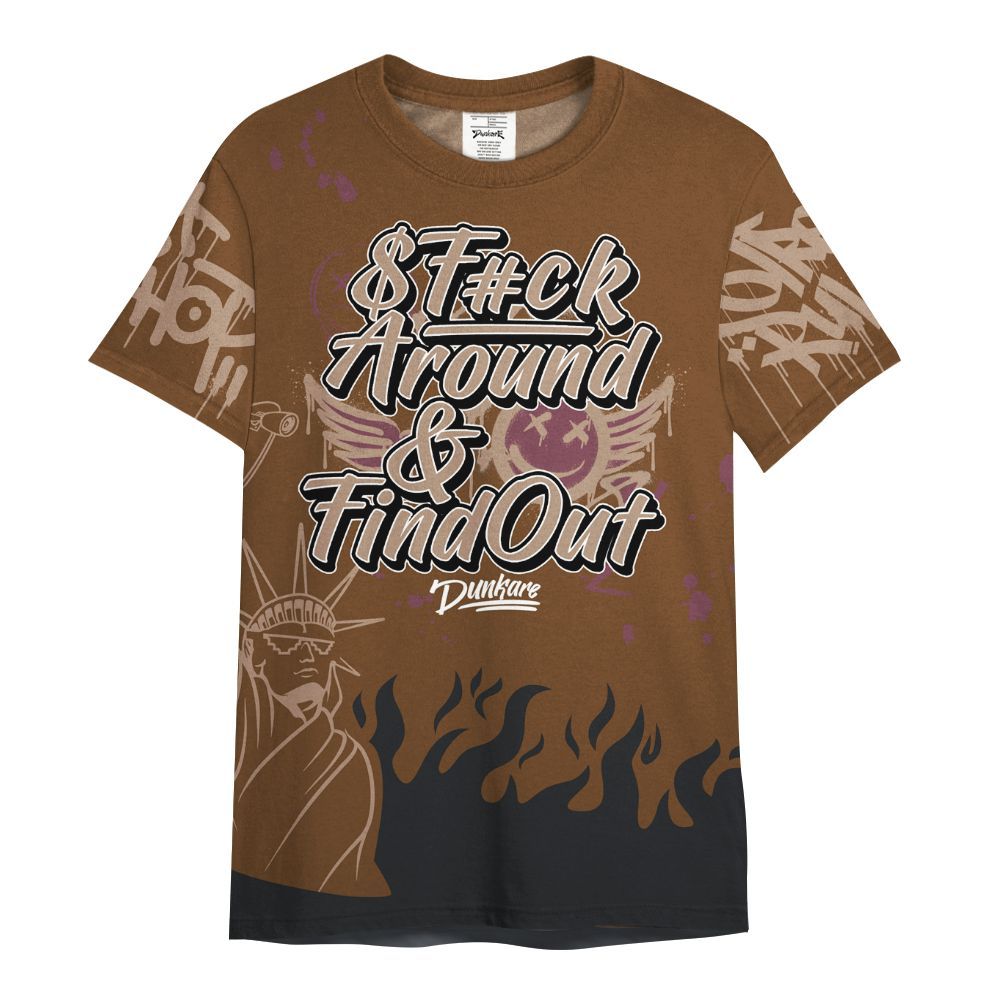 Shirt To Match Archaeo Brown 3s - Graphic Fck Around Find Out All Over Print