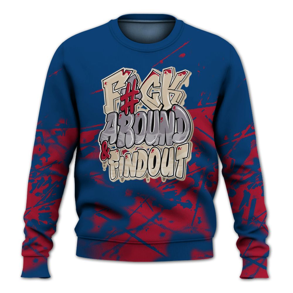 Sweatshirt To Match Rare Air 4s - F Around Find Out Graphic All Over Print