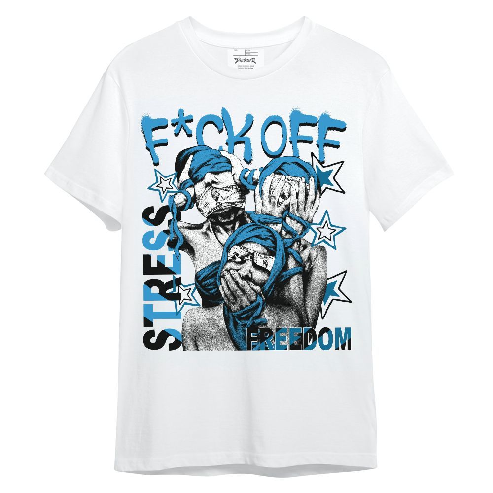 Shirt To Match Powder Blue 9s - Fck Off Stress Freedom Unisex Shirt