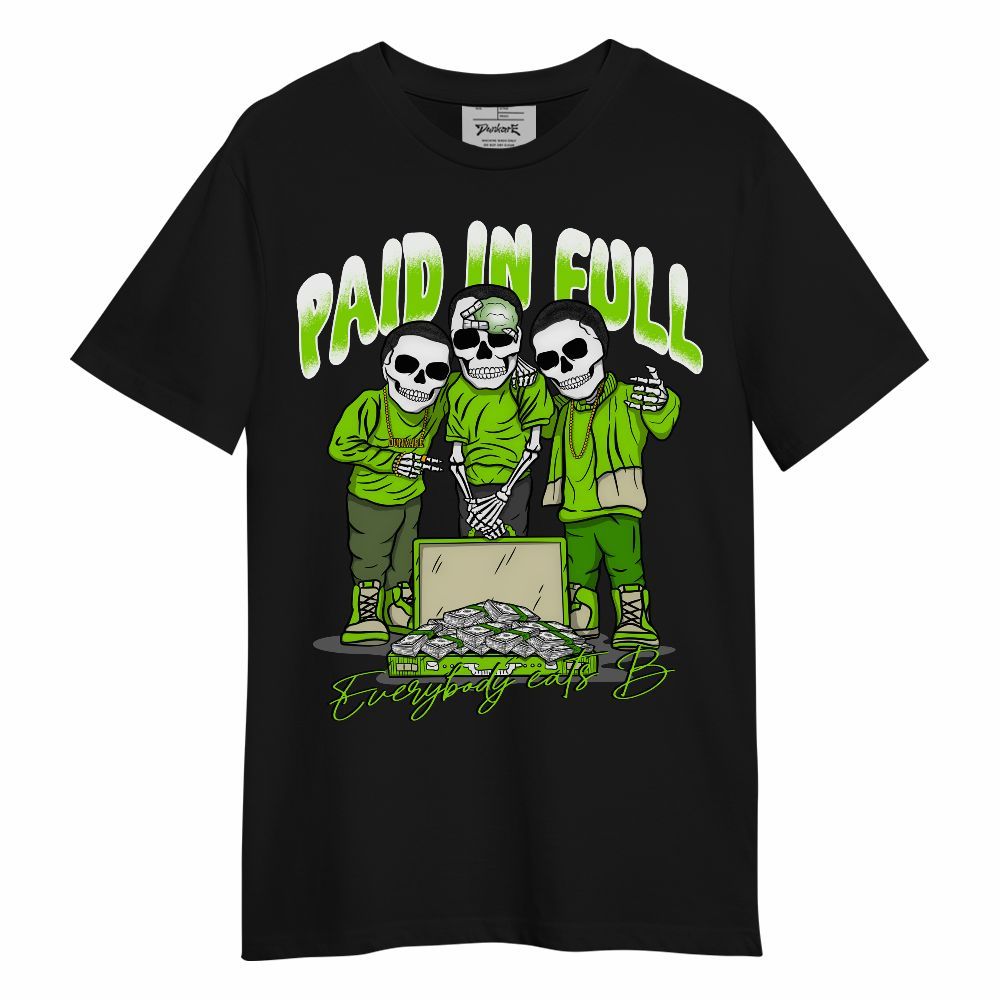 Shirt To Match Electric Green 6s - Everybody Paid In Full Unisex Shirt