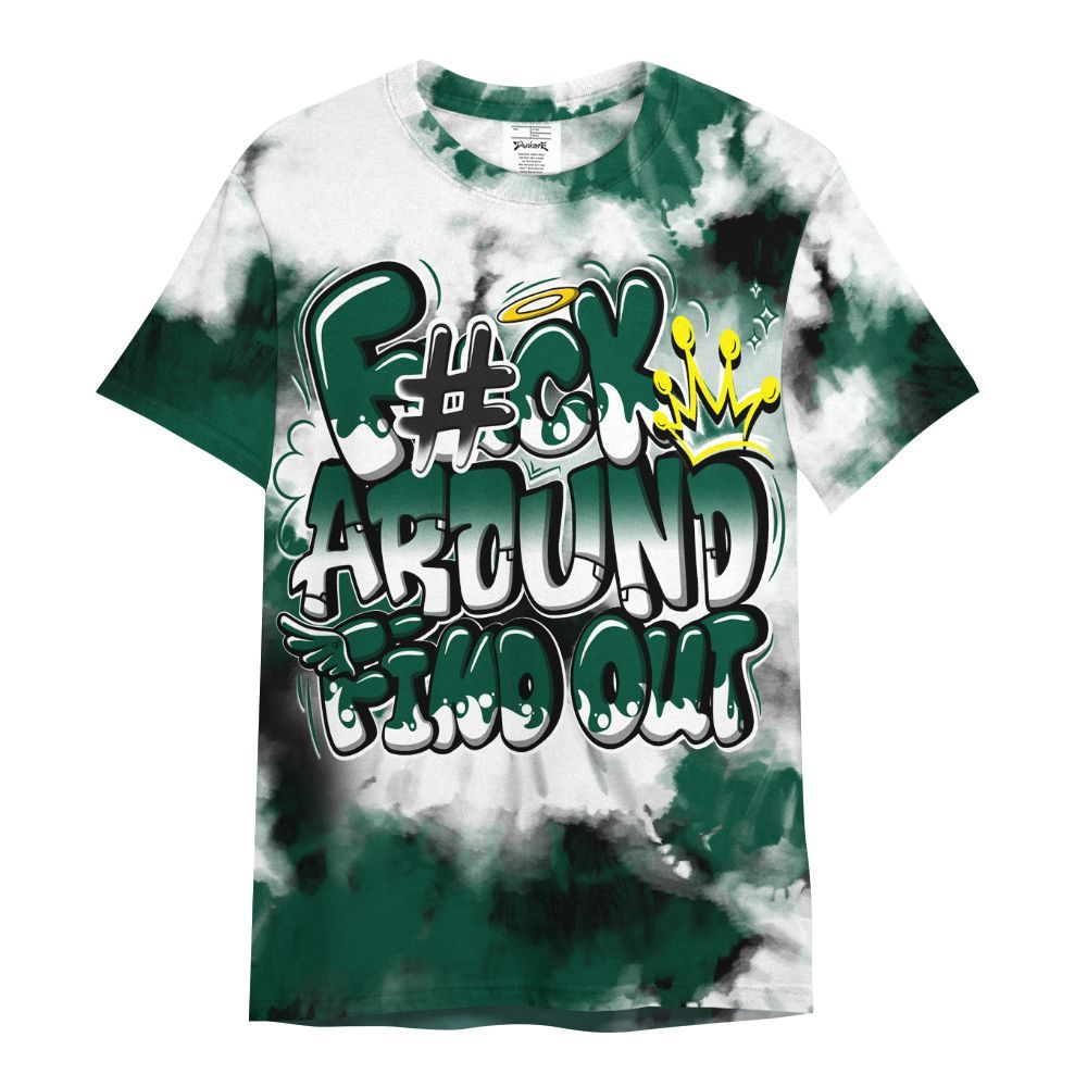 Shirt To Match Oxidized Green 4s - Tie Dye FK Around Find Out All Over Print