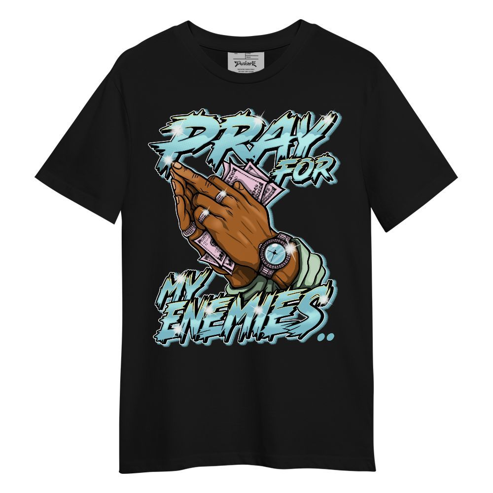 Shirt To Match SB Dunk Low Visty - Prayed For Enemies Graphic Unisex Shirt